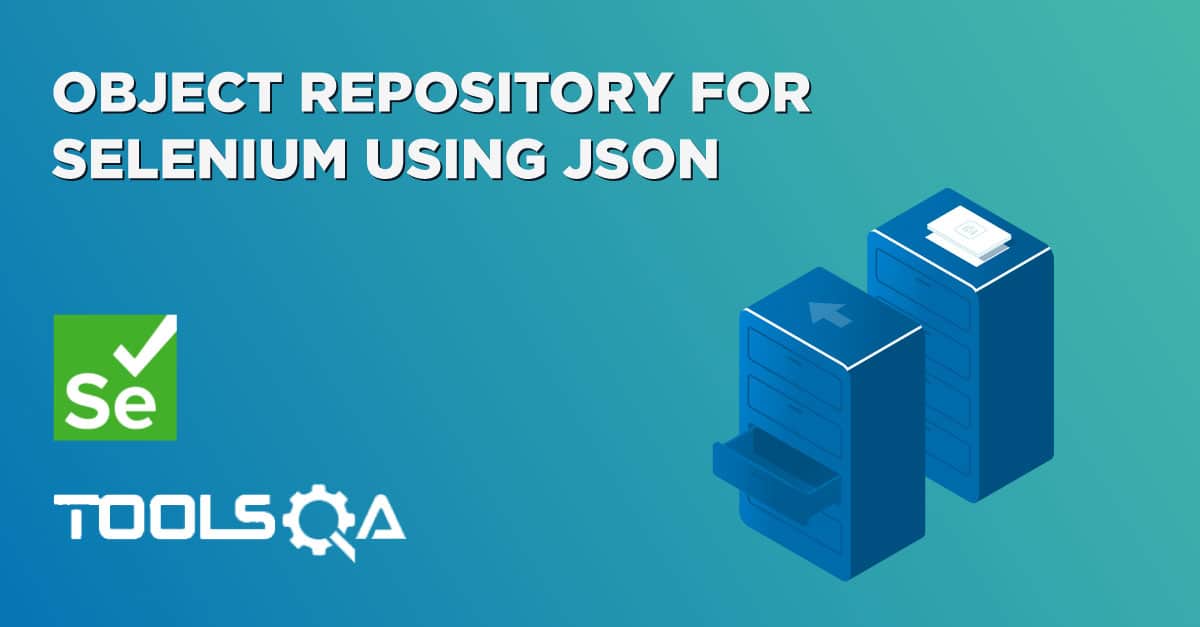 Object Repository for Selenium using JSON